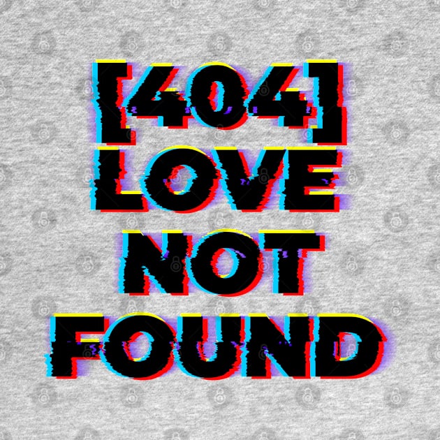 404: Love Not Found by Bad Seed Creations